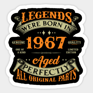 57th Birthday Legends Were Born In 1967 Sticker